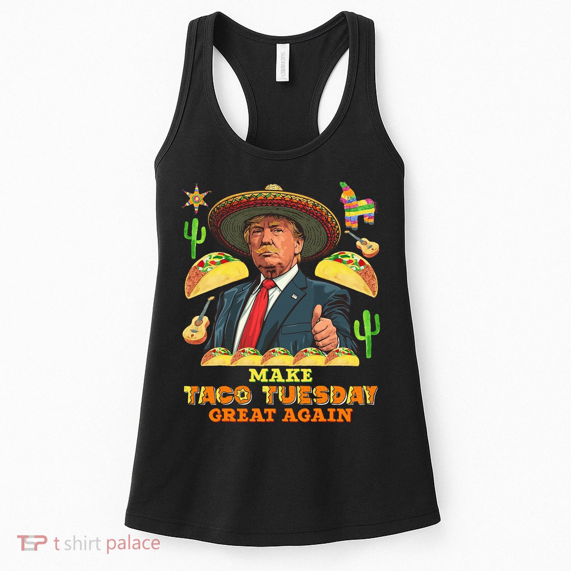 Taco Tuesday Make Taco Tuesday Great Again Donald Trump Taco Women's Tank Top