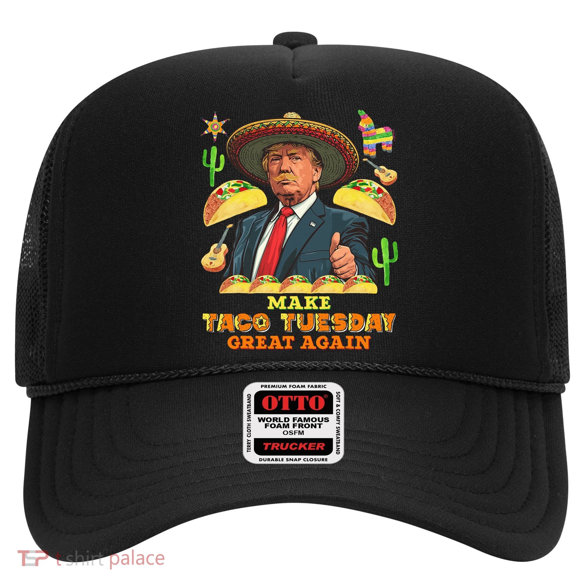 Taco Tuesday Make Taco Tuesday Great Again Donald Trump Taco Hat