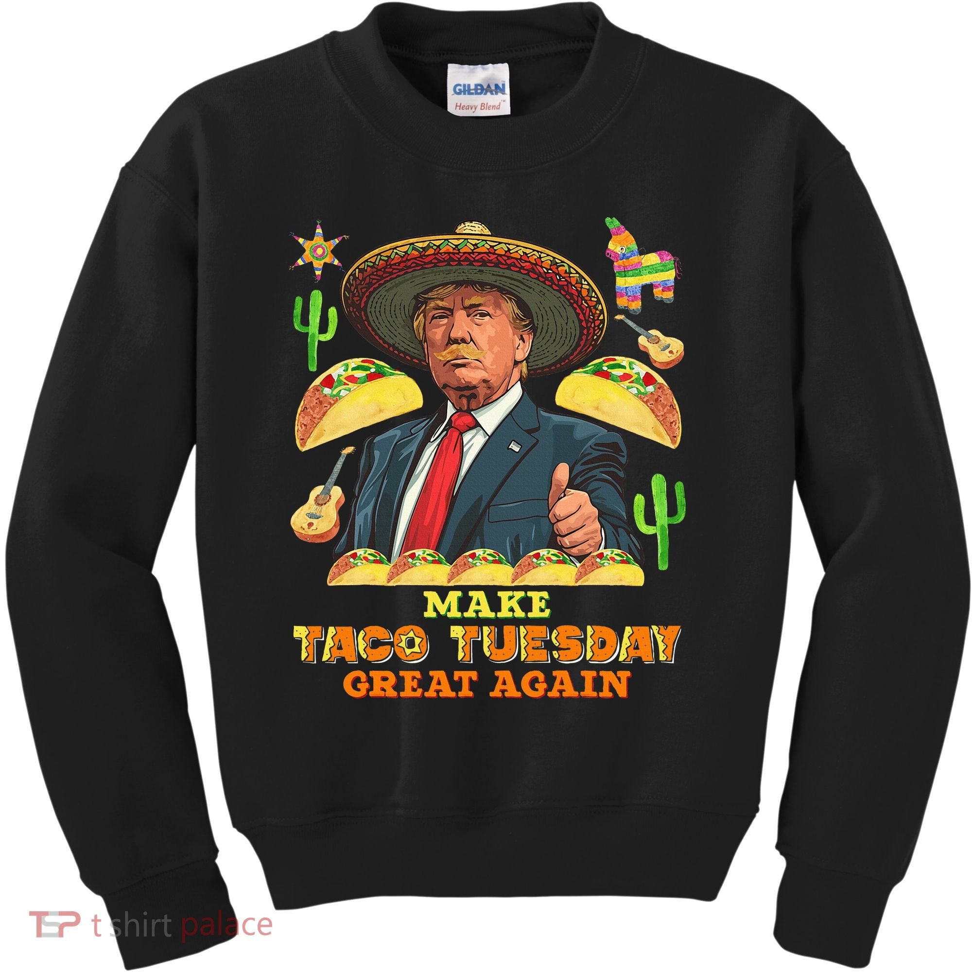 Taco Tuesday Make Taco Tuesday Great Again Donald Trump Taco Kids Sweatshirt