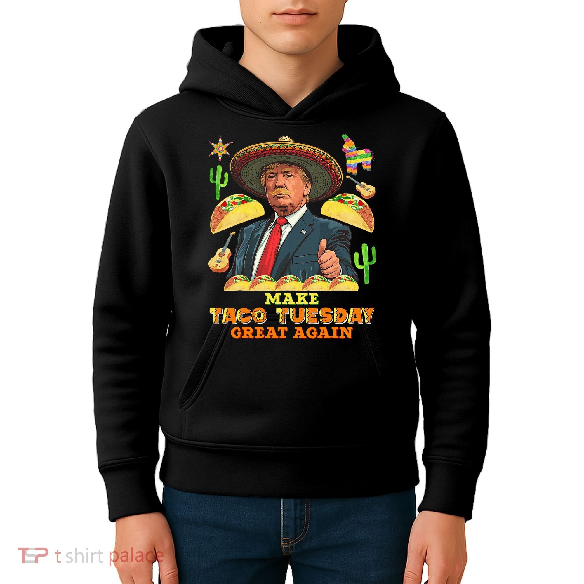 Taco Tuesday Make Taco Tuesday Great Again Donald Trump Taco Kids Hoodie