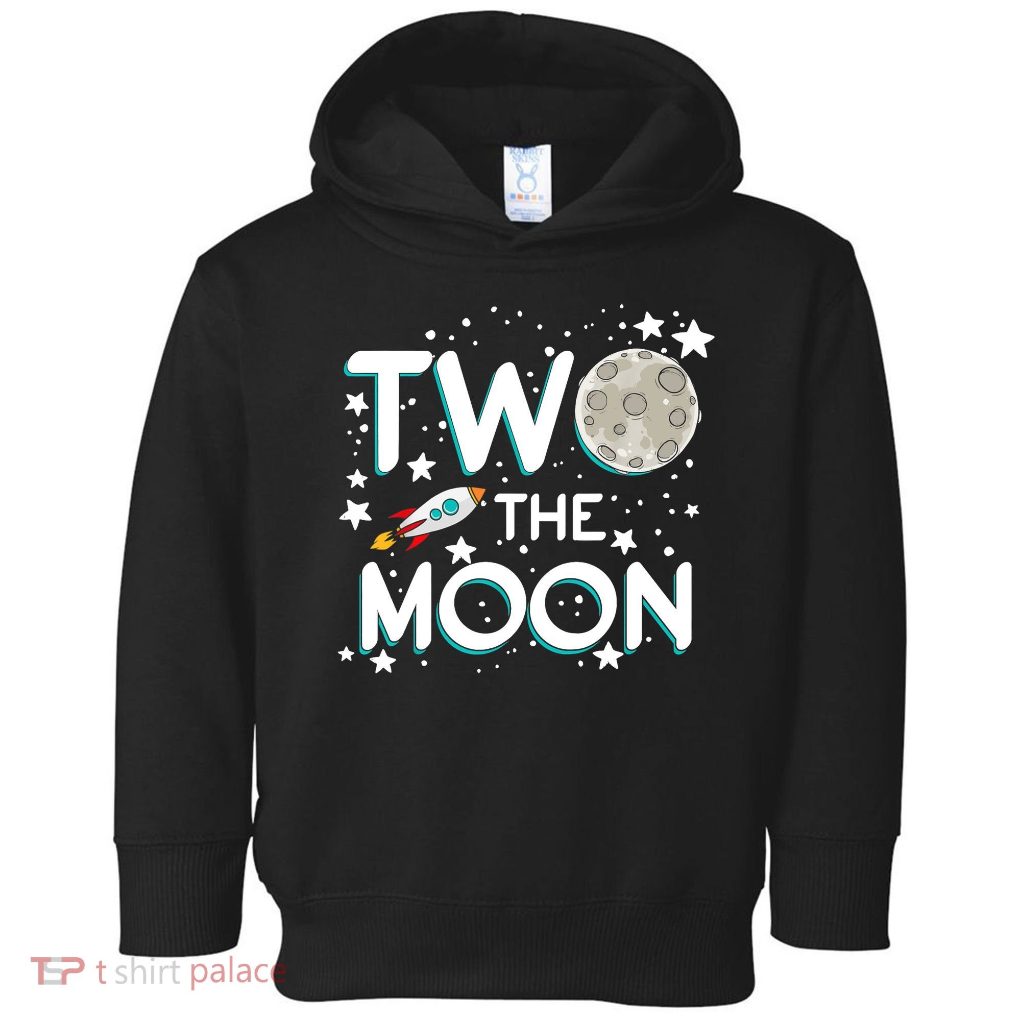 Two The Moon 2nd Birthday For 2 Year Old Toddler Hoodie