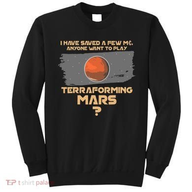Terraforming The Mars Board Game Board Games Board Gamer Sweatshirt