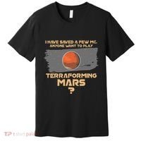 Terraforming The Mars Board Game Board Games Board Gamer Premium T-Shirt thumb 0