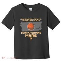 Terraforming The Mars Board Game Board Games Board Gamer Toddler T-Shirt thumb 0