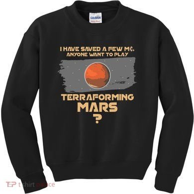Terraforming The Mars Board Game Board Games Board Gamer Kids Sweatshirt