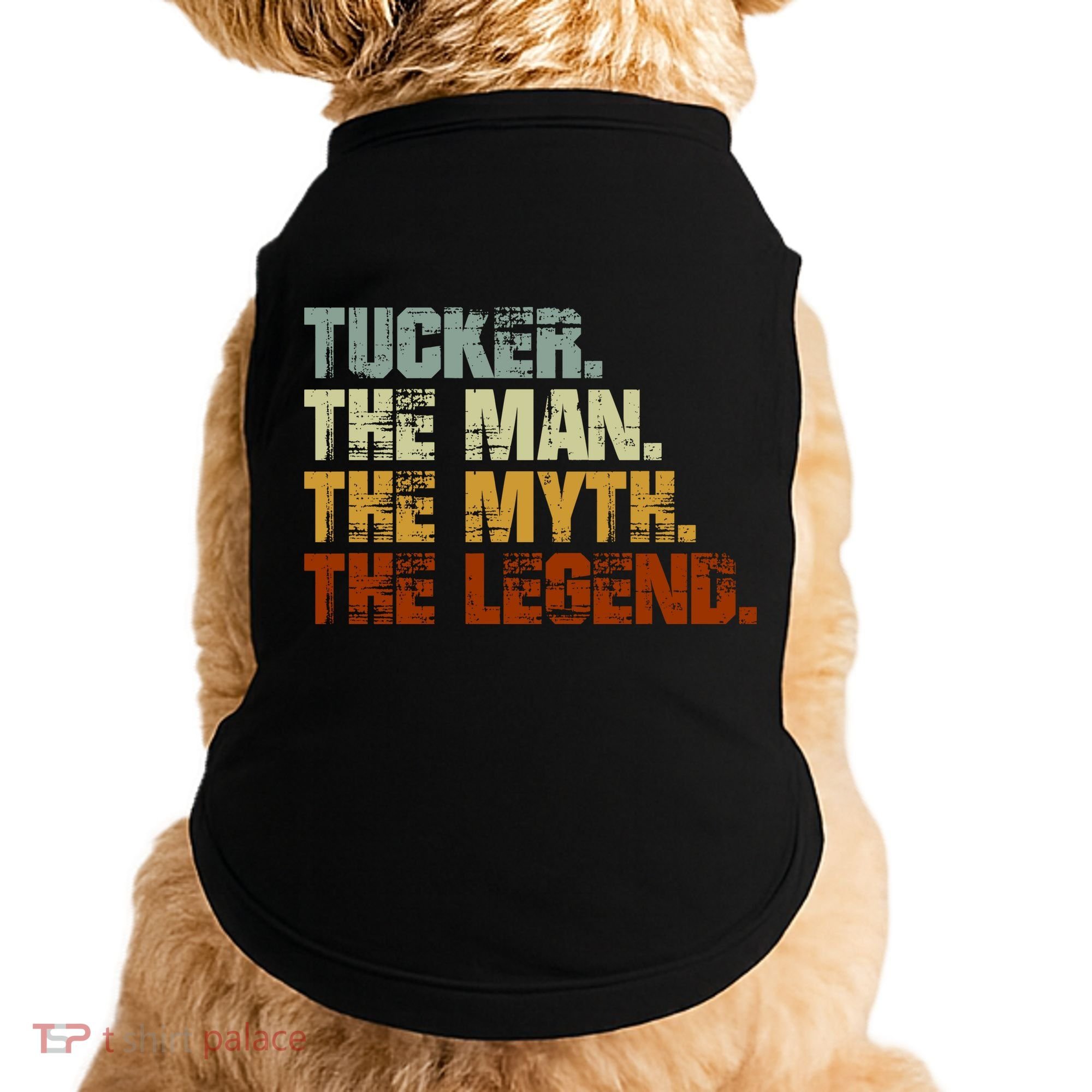 Tucker The Man The Myth The Legend Tucker Carlson 1 Doggie Tank
