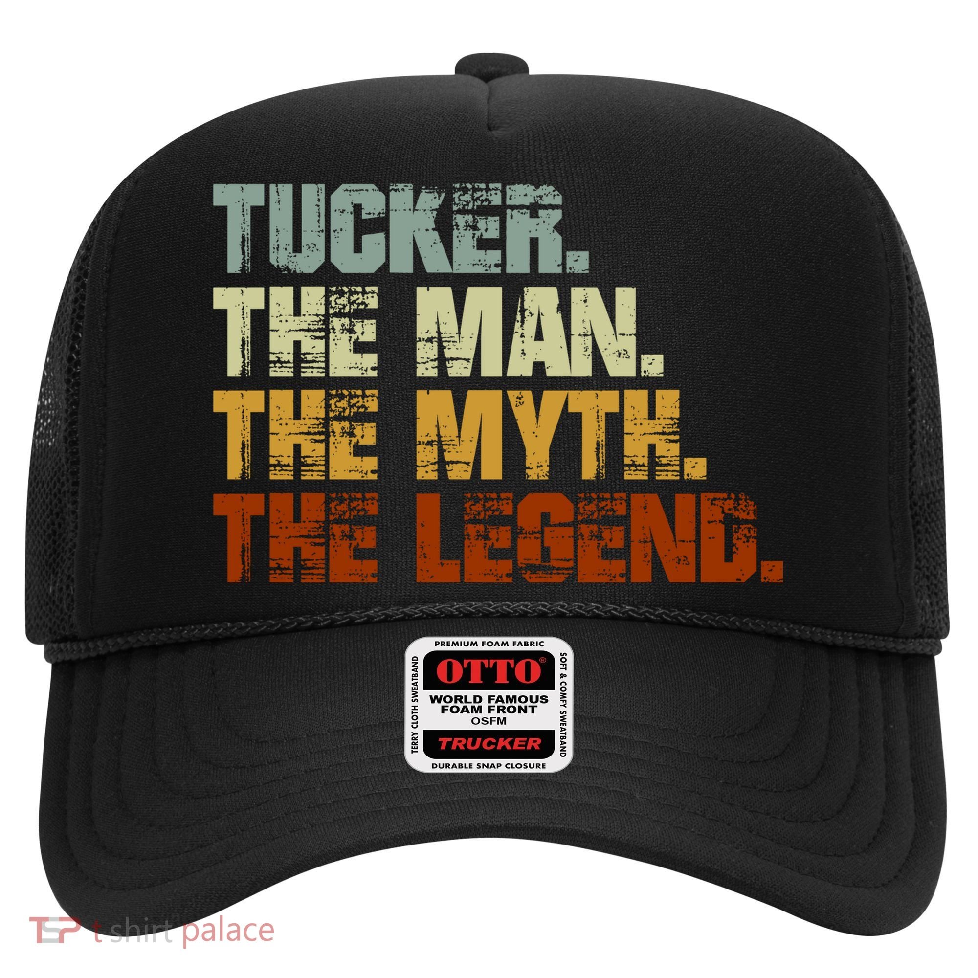 Tucker The Man The Myth The Legend Tucker Carlson 1 Hat