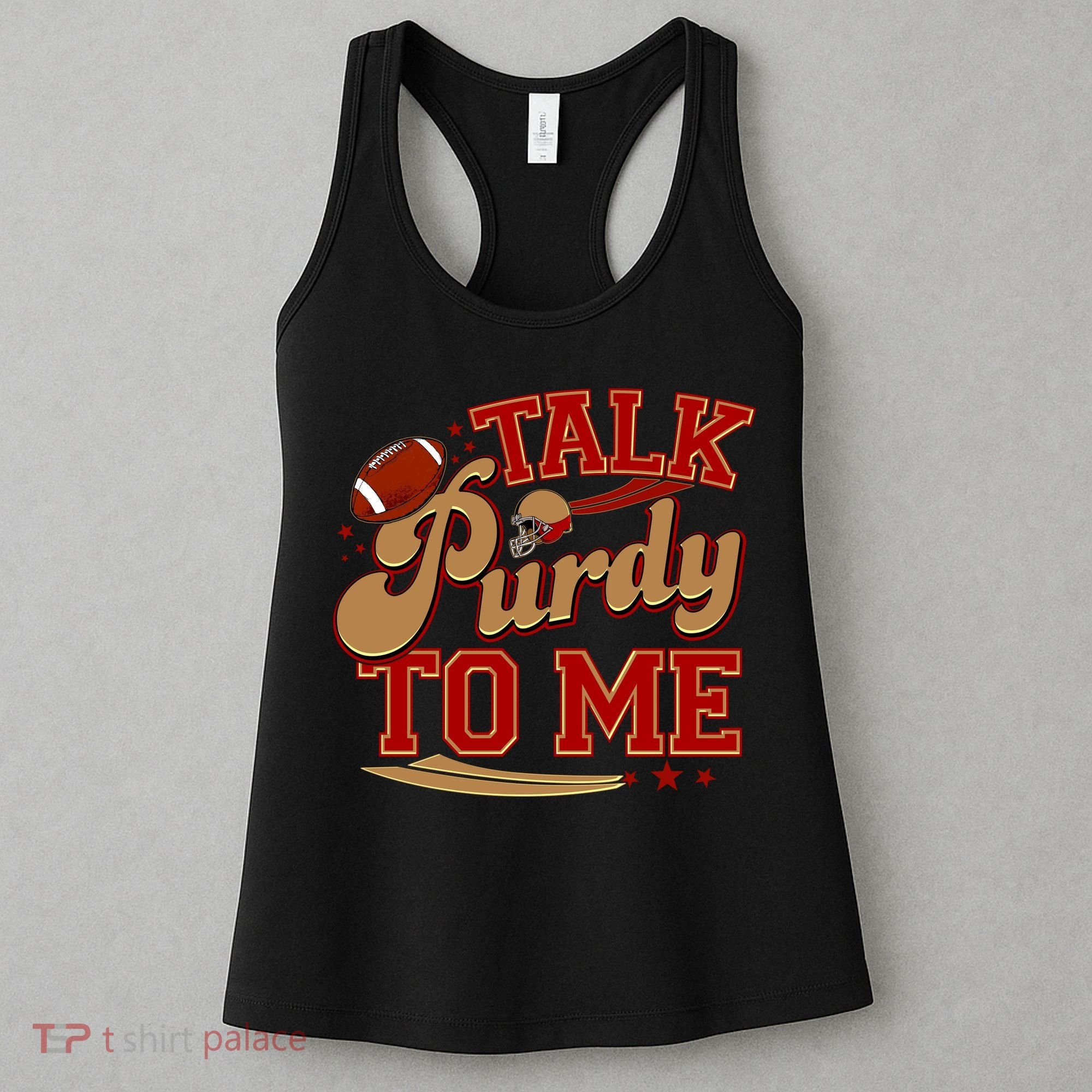 Talk Purdy To Me Football Purty Sports Fan Women's Tank Top