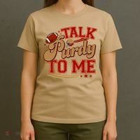 Talk Purdy To Me Football Purty Sports Fan T-Shirt thumb 4