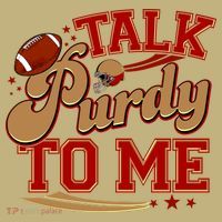 Talk Purdy To Me Football Purty Sports Fan T-Shirt thumb 7