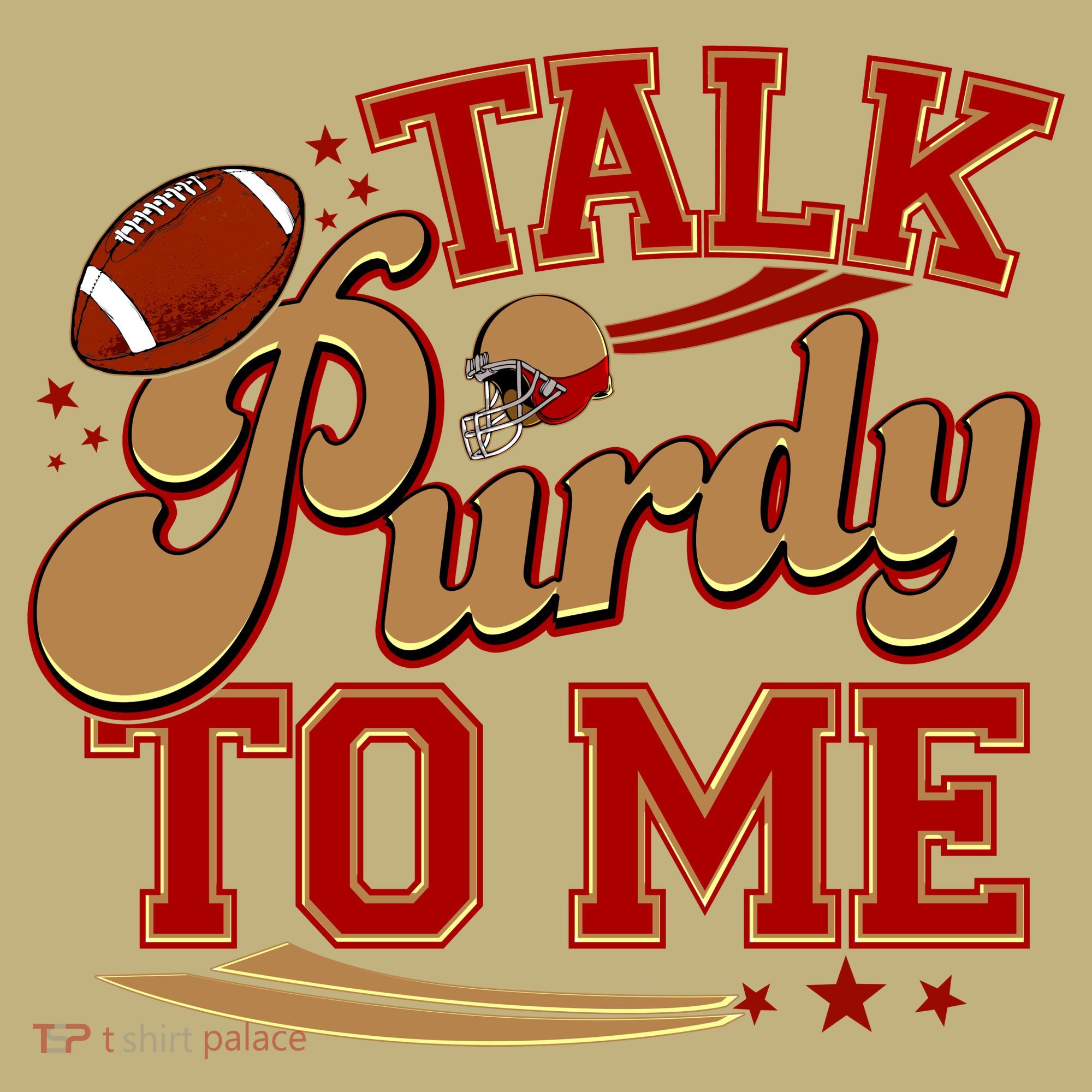 Talk Purdy To Me Football Purty Sports Fan T-Shirt