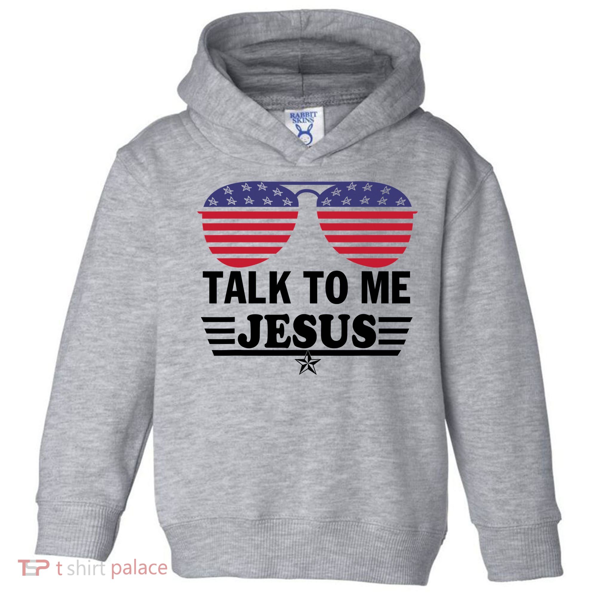 Talk To Me Jesus Glasses US Flag Toddler Hoodie