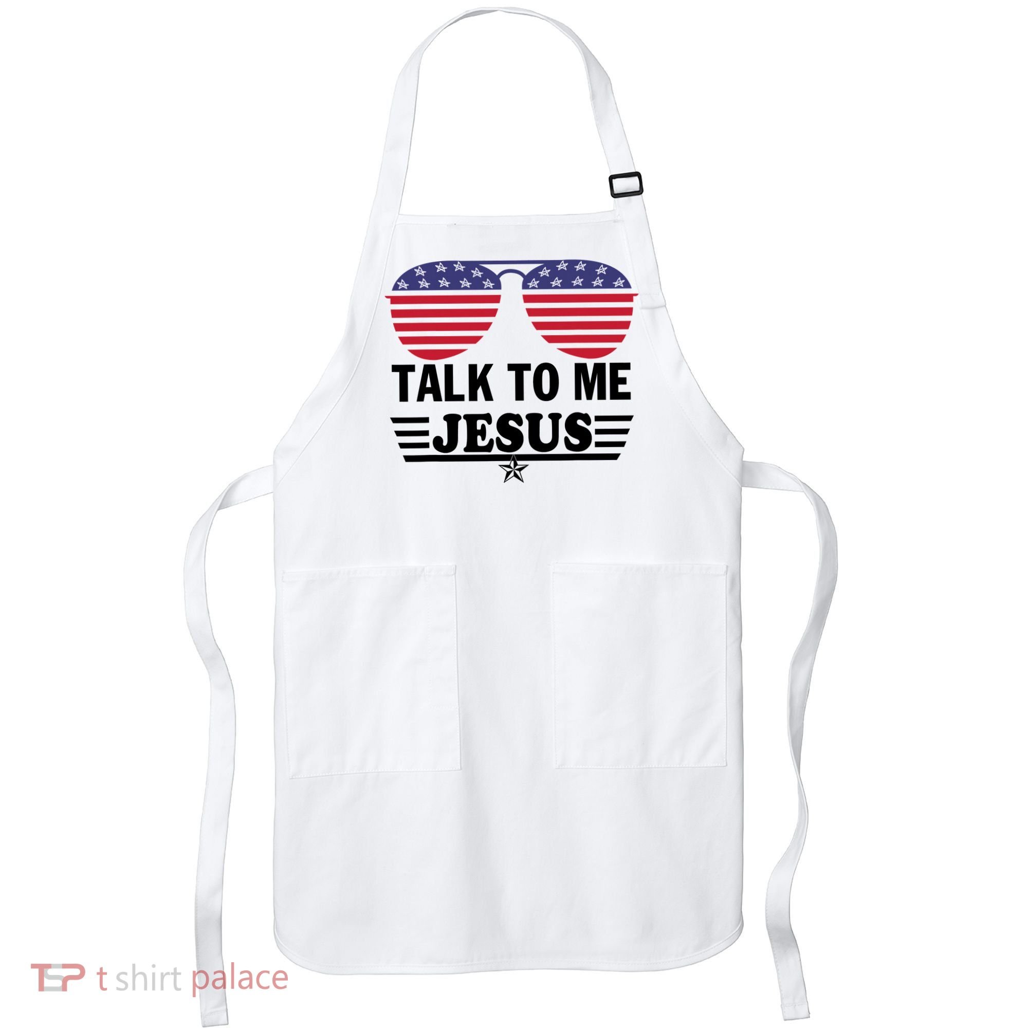 Talk To Me Jesus Glasses US Flag Apron