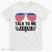 Talk To Me Jesus Glasses US Flag T-Shirt thumb 0