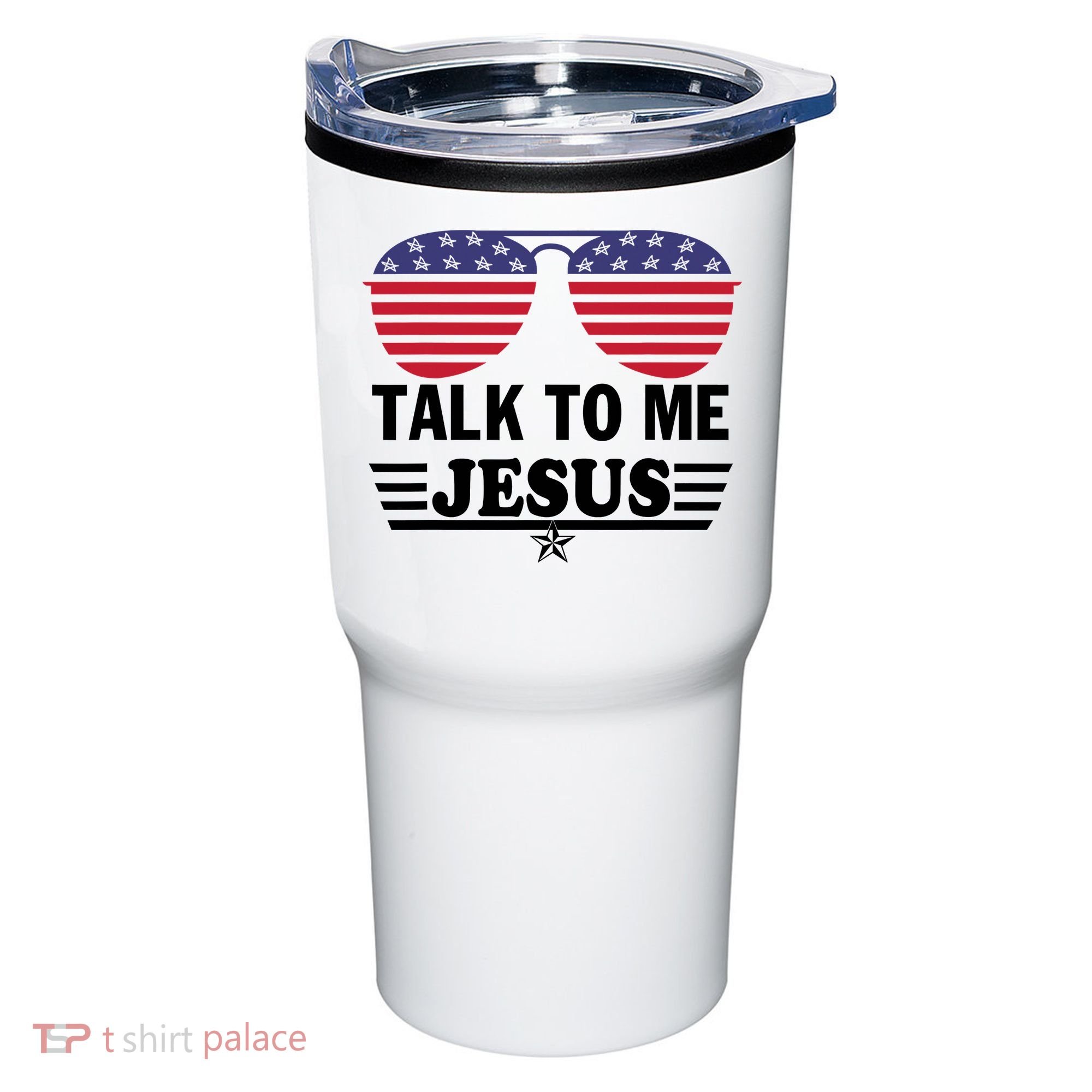 Talk To Me Jesus Glasses US Flag Tumbler