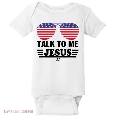 Talk To Me Jesus Glasses US Flag Baby Bodysuit