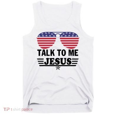 Talk To Me Jesus Glasses US Flag Tank Top