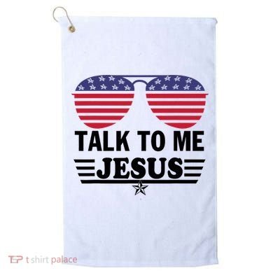 Talk To Me Jesus Glasses US Flag Golf Towel