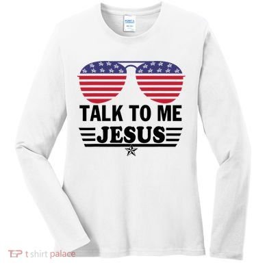 Talk To Me Jesus Glasses US Flag Women's Long Sleeve Shirt