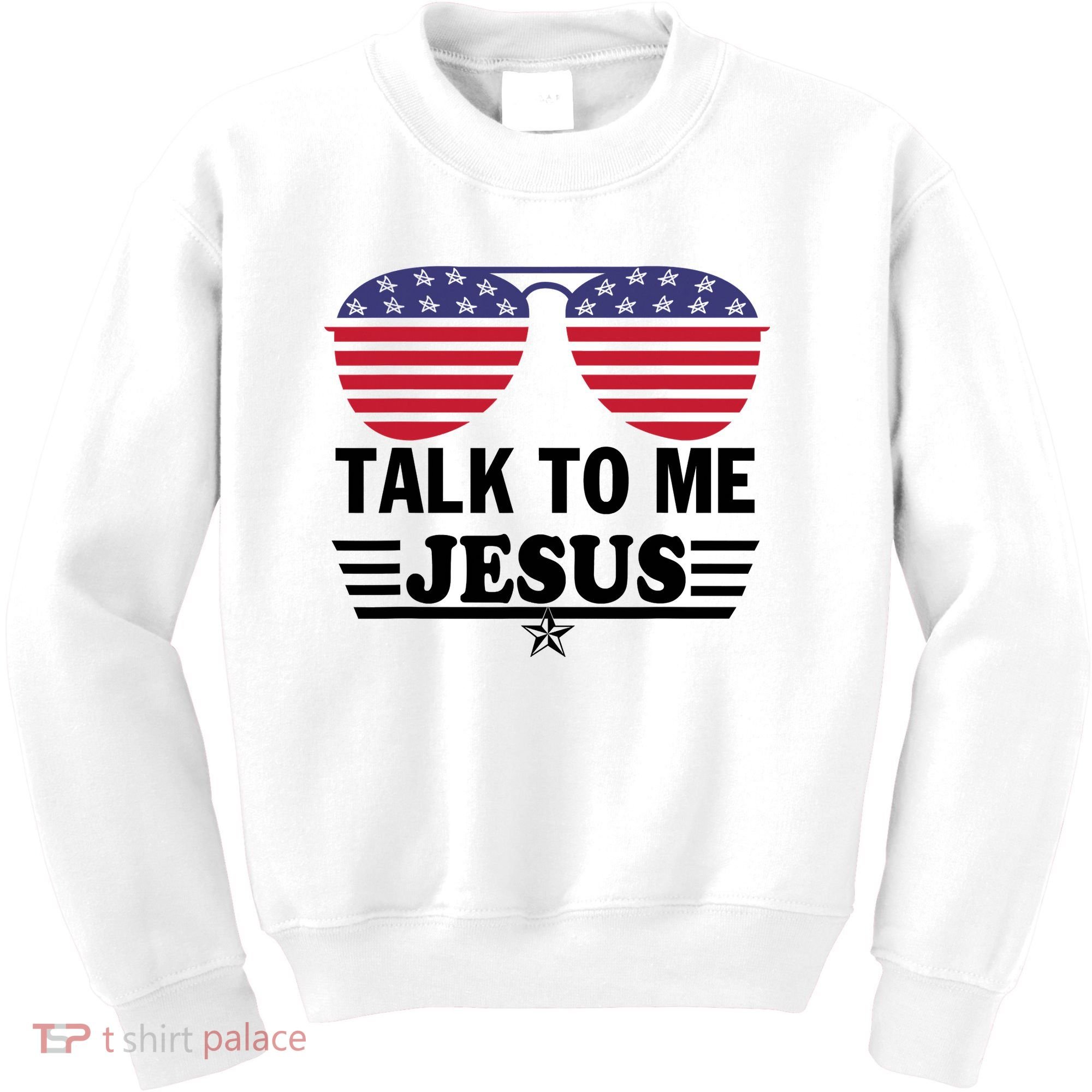 Talk To Me Jesus Glasses US Flag Kids Sweatshirt