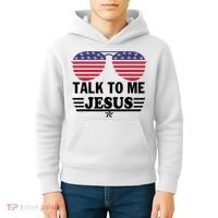 Talk To Me Jesus Glasses US Flag Kids Hoodie thumb 4