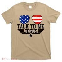 Talk To Me Jesus Glasses Usa Flag Christian Sunglasses T-Shirt thumb 0