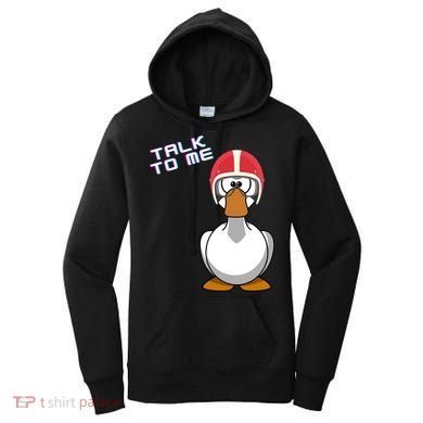 Talk To Me Goose Women's Hoodie