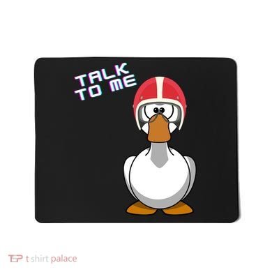 Talk To Me Goose Mousepad