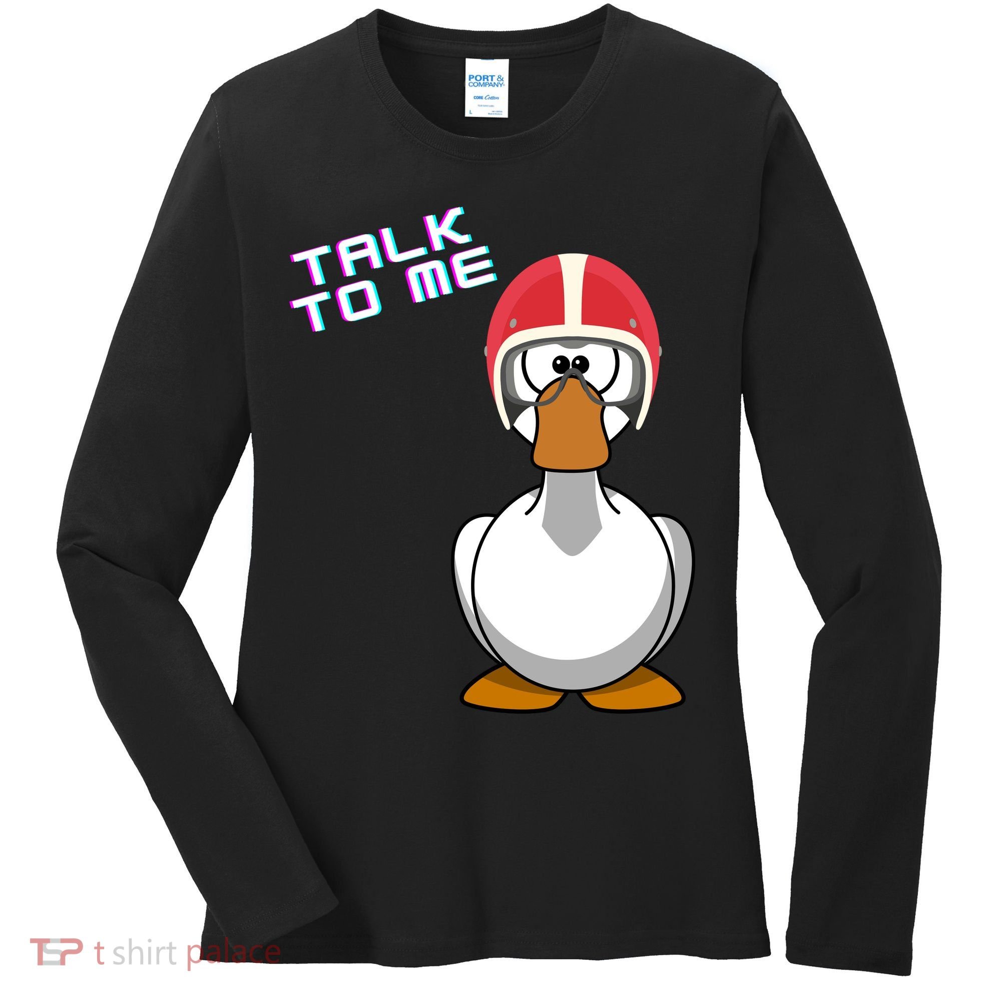 Talk To Me Goose Women's Long Sleeve Shirt