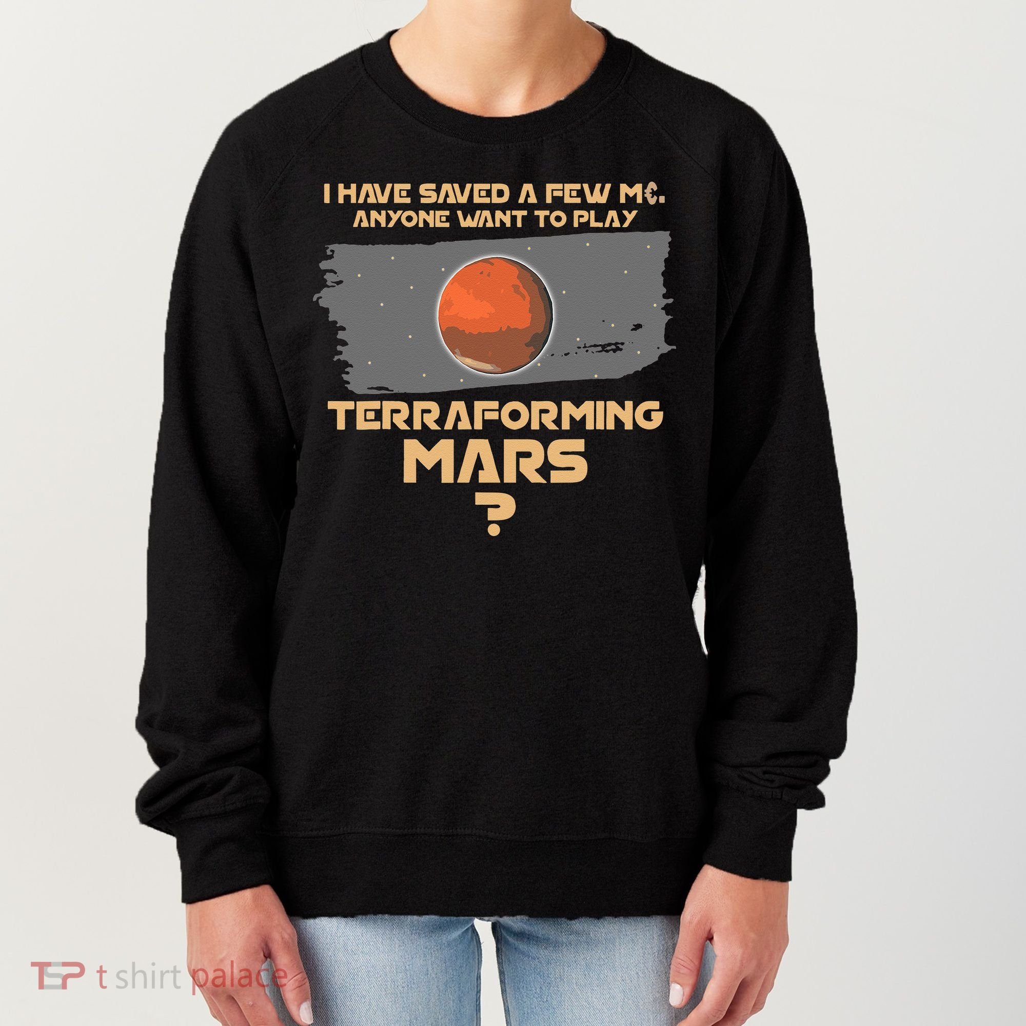 Terraforming the mars Board game Board games board gamer Women's Sweatshirt