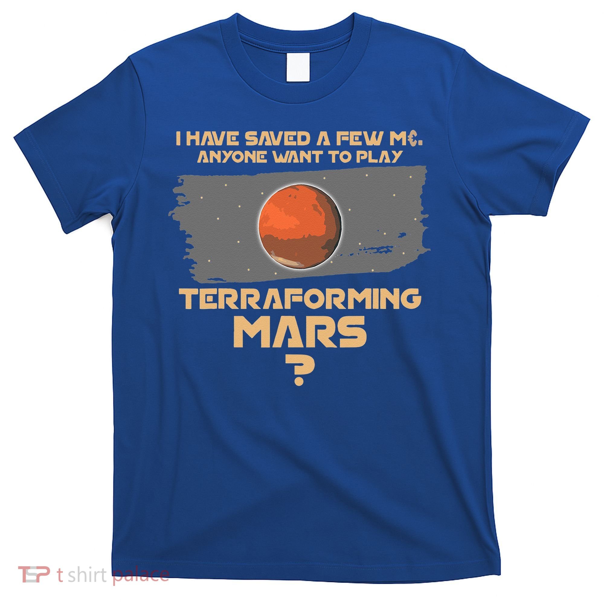 Terraforming the mars Board game Board games board gamer T-Shirt