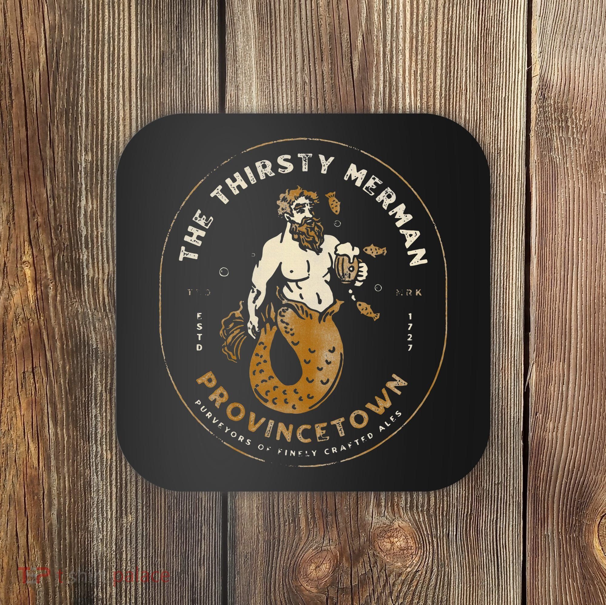 The Thirsty Merman Provincetown Cape Cod Massachusetts Coaster