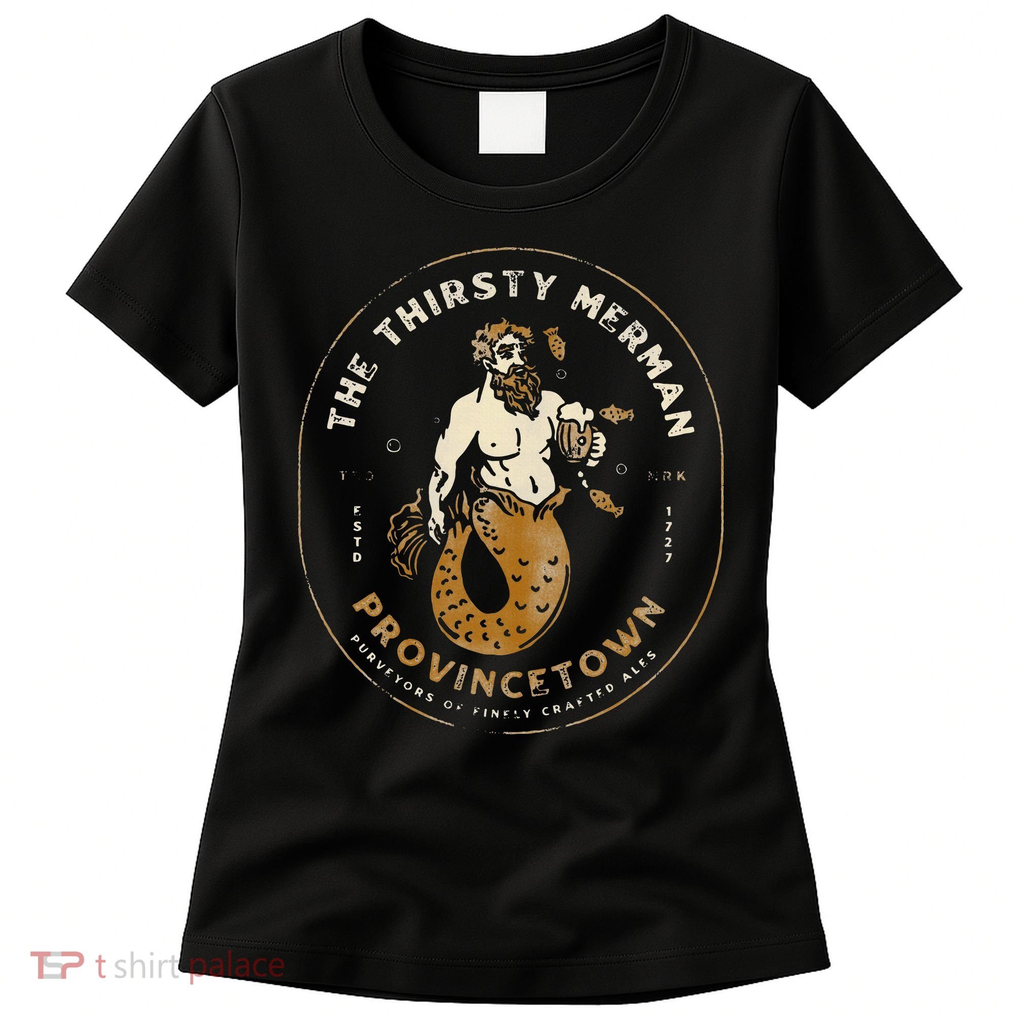 The Thirsty Merman Provincetown Cape Cod Massachusetts Women's T-Shirt