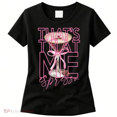 That’S That Me Espresso Women's T-Shirt