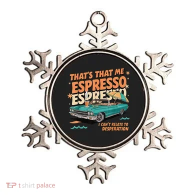 That’S That Me Espresso Funny Ornament