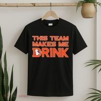 This Team Makes Me Drink Denver Funny T-Shirt thumb 2