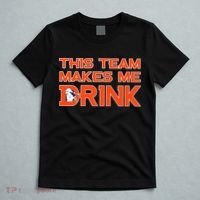 This Team Makes Me Drink Denver Funny T-Shirt thumb 5
