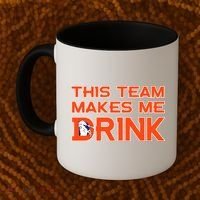 This Team Makes Me Drink Denver Funny Coffee Mug thumb 2