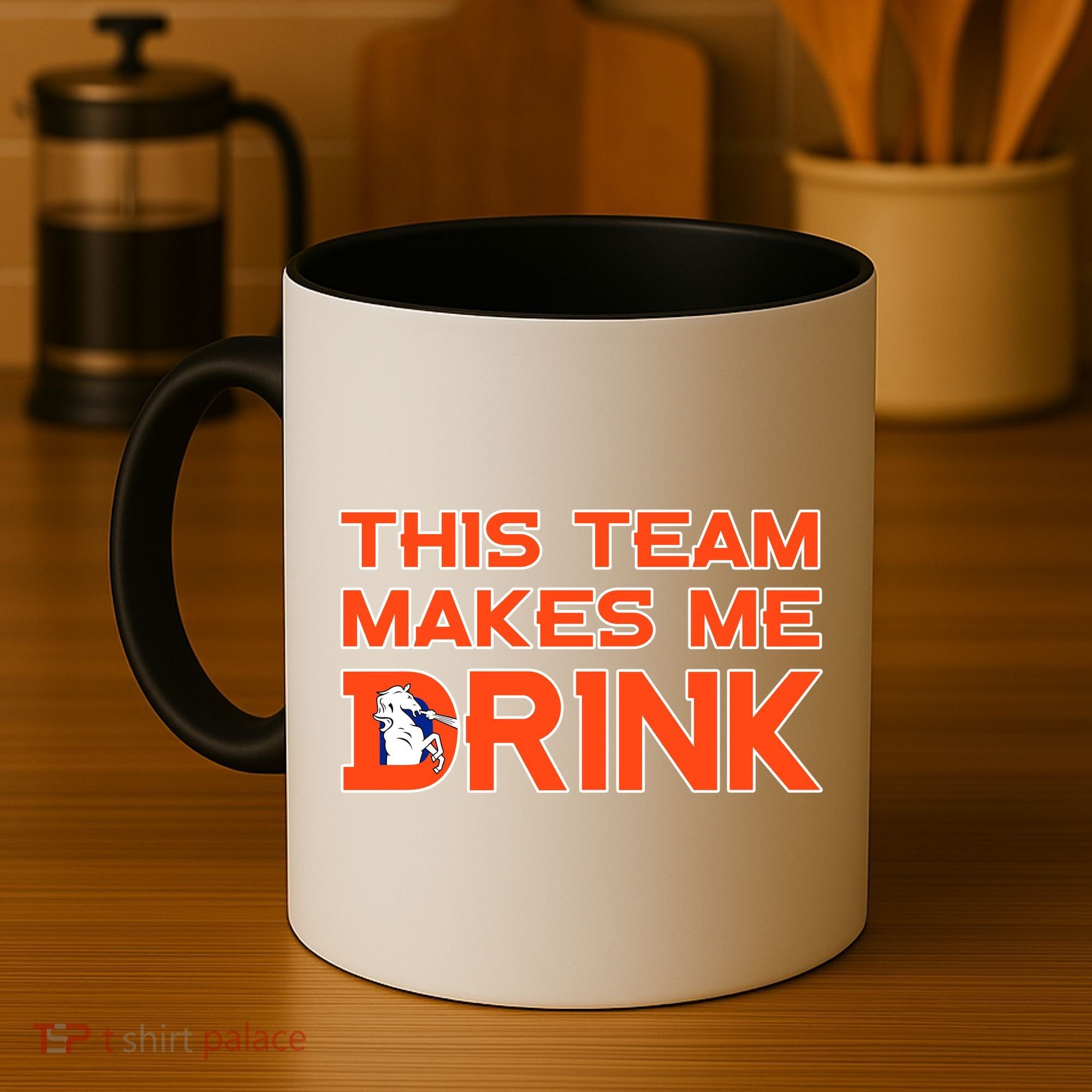 This Team Makes Me Drink Denver Funny Coffee Mug