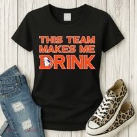 This Team Makes Me Drink Denver Funny Women's T-Shirt thumb 3