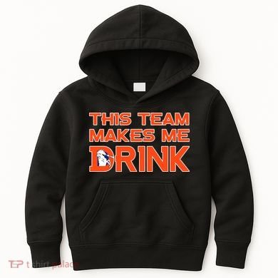This Team Makes Me Drink Denver Funny Kids Hoodie