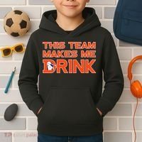 This Team Makes Me Drink Denver Funny Kids Hoodie thumb 2