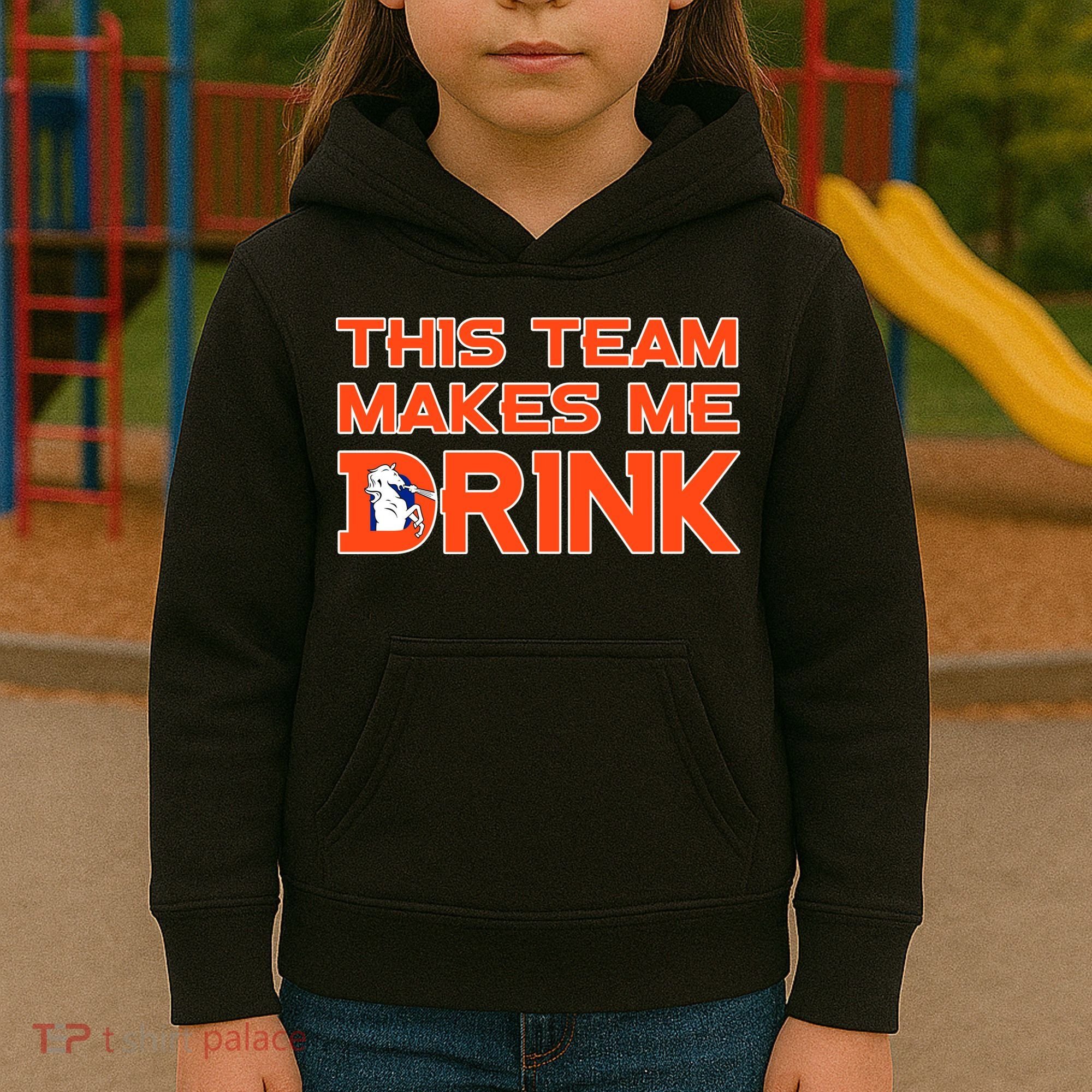This Team Makes Me Drink Denver Funny Kids Hoodie