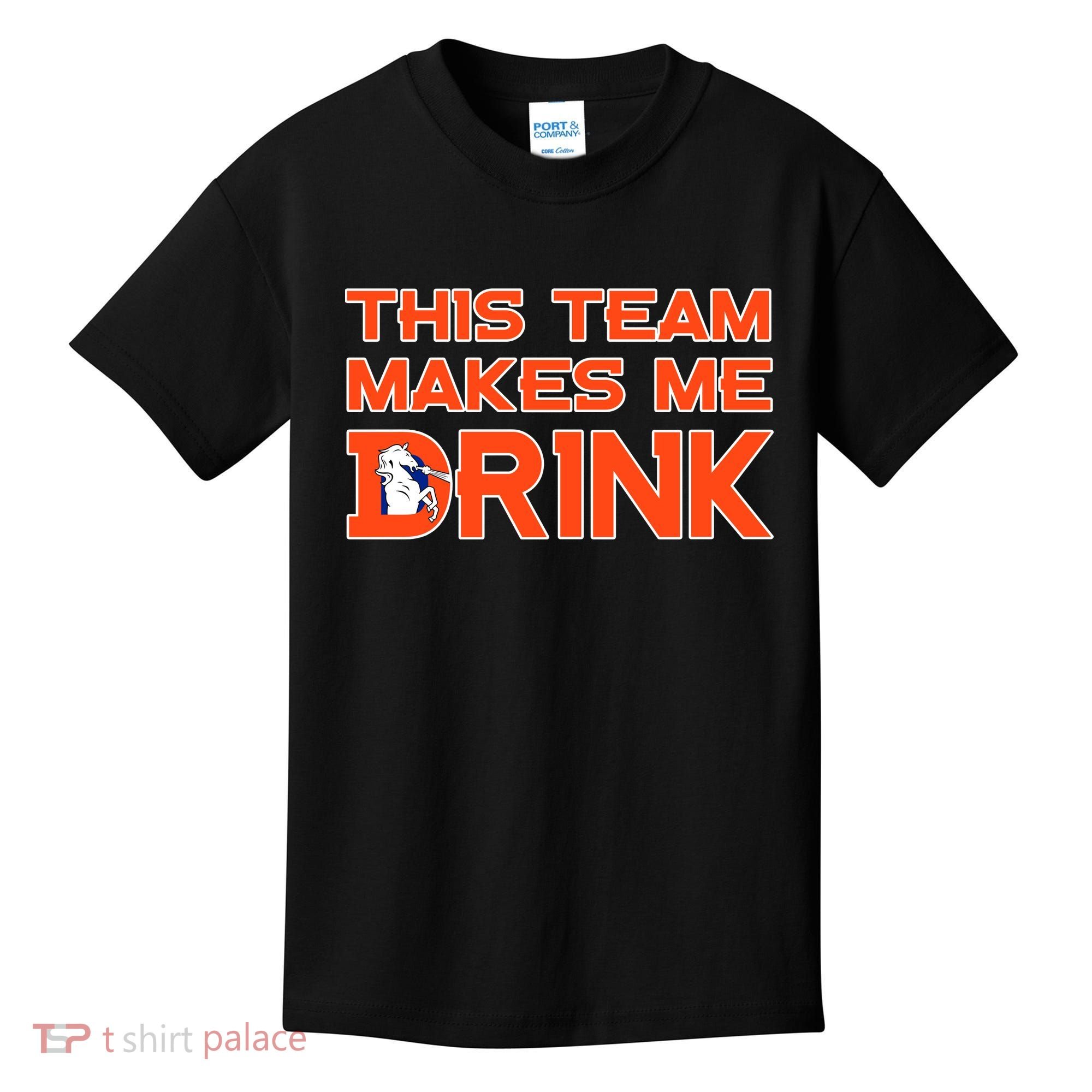 This Team Makes Me Drink Denver Funny Kids T-Shirt