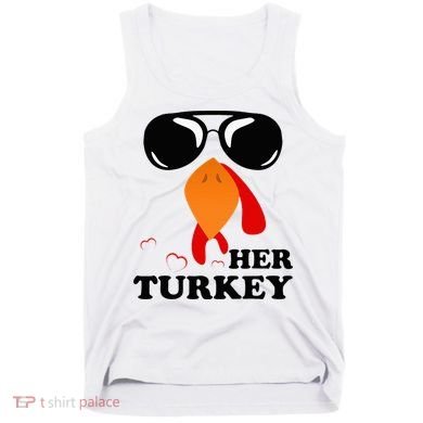 Thanksgiving Turkey Matching For Couple HER TURKEY Tank Top