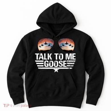 Talk To Me Goose Jet Fighter Sunglasses Hoodie