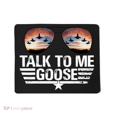 Talk To Me Goose Jet Fighter Sunglasses Mousepad