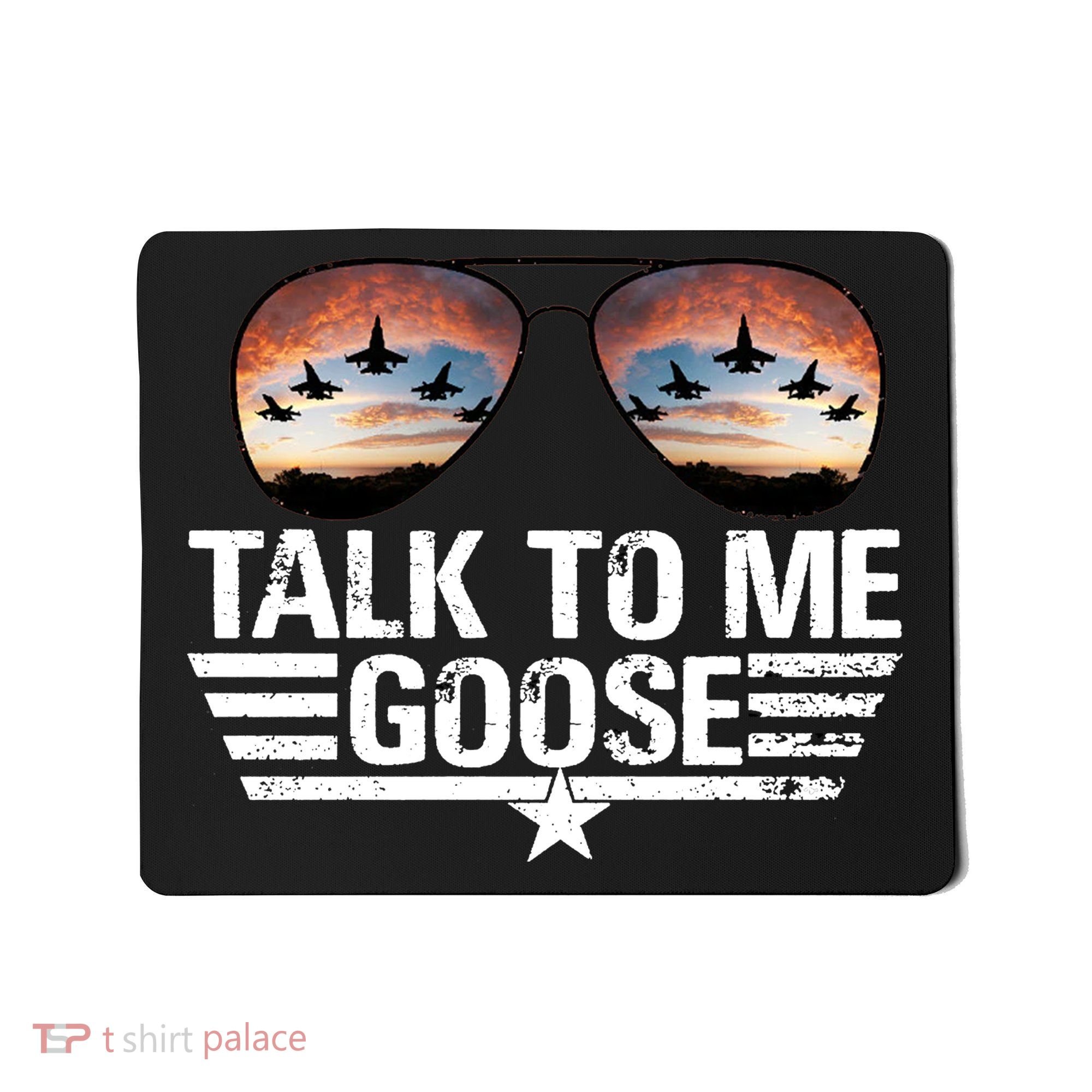 Talk To Me Goose Jet Fighter Sunglasses Mousepad