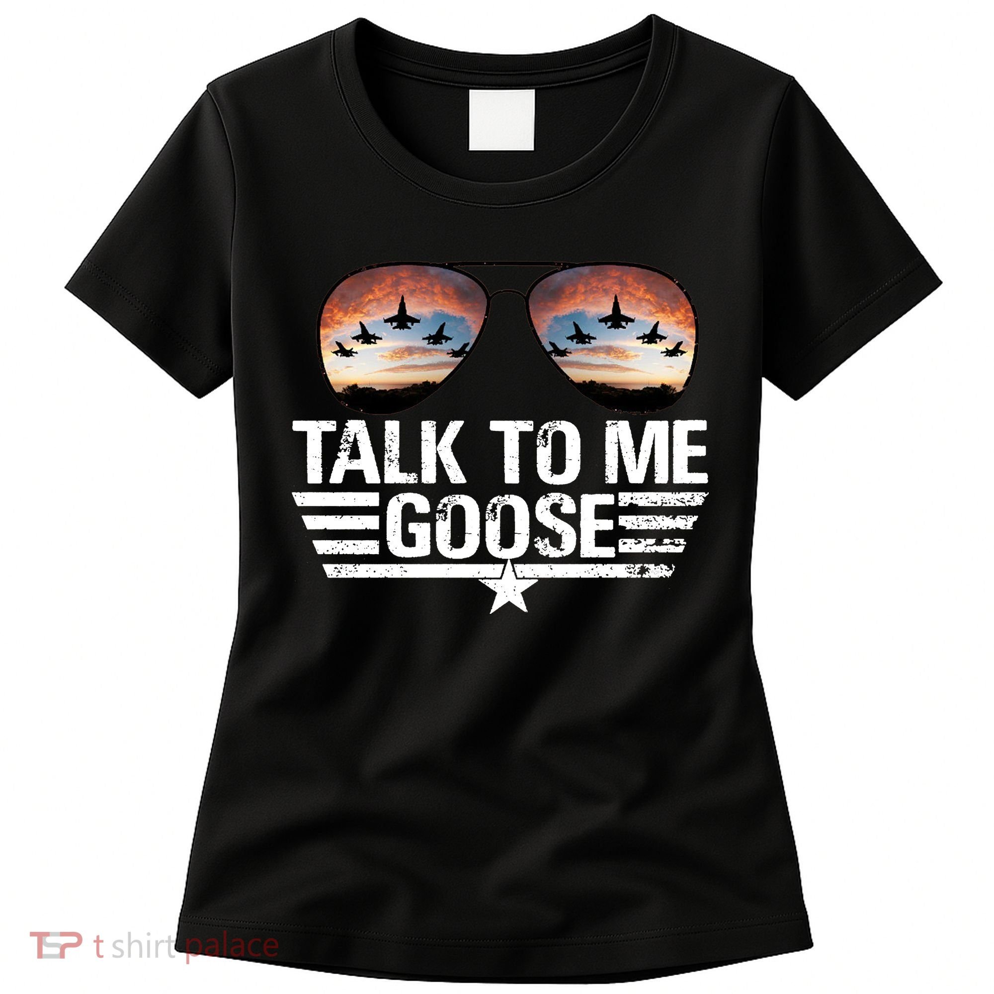 Talk To Me Goose Jet Fighter Sunglasses Women's T-Shirt
