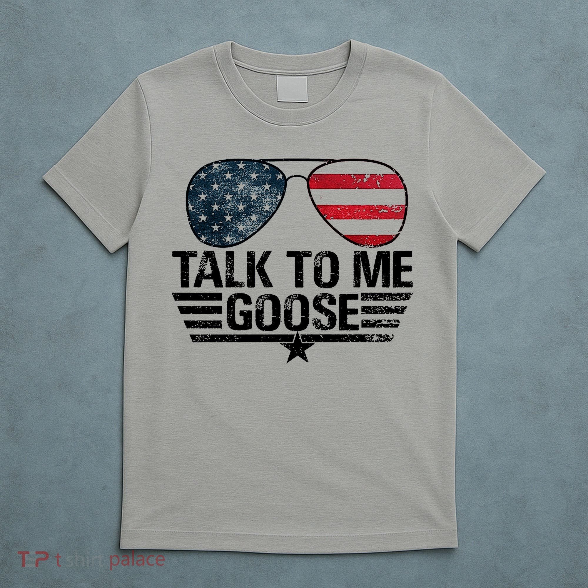 Talk To Me Goose USA Flag Sunglasses T-Shirt